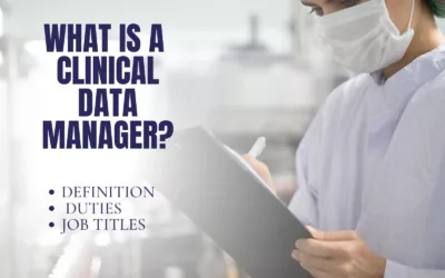 Definitions: What Is A Clinical Data Manager?