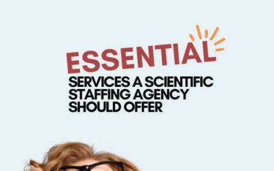 Essential Services a Scientific Staffing Agency Should Offer