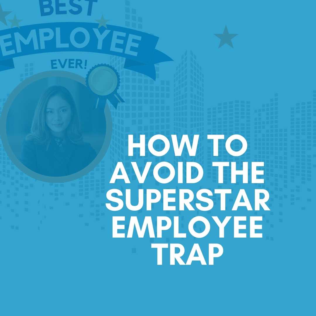 how to avoid the superstart employee trap